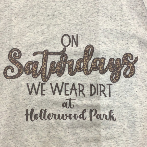 Saturdays we wear dirt Tank